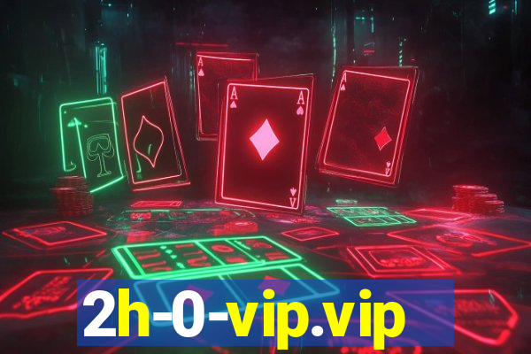 2h-0-vip.vip