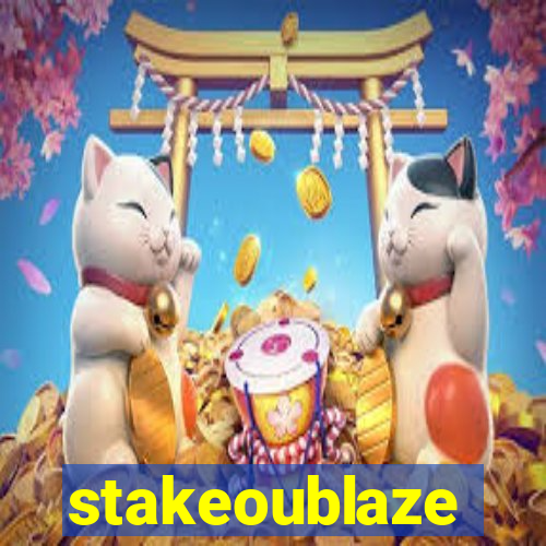 stakeoublaze