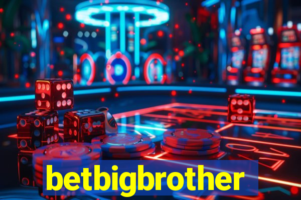 betbigbrother