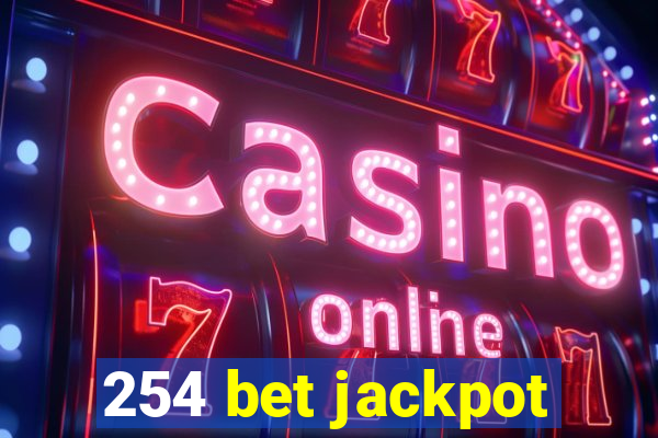 254 bet jackpot