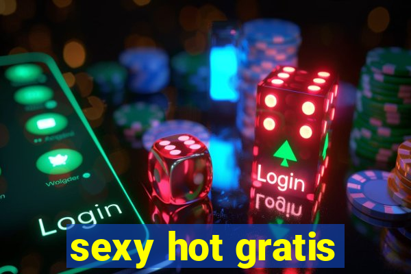 sexy hot gratis