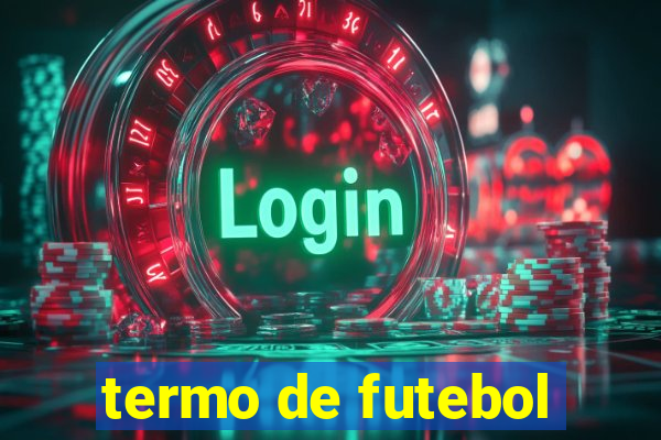 termo de futebol