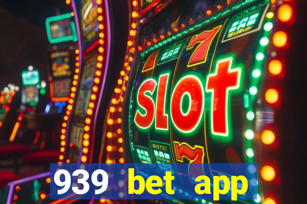 939 bet app download apk