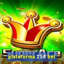 plataforma 258 bet