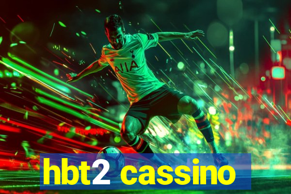 hbt2 cassino