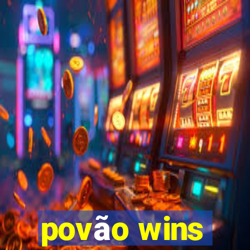 povão wins