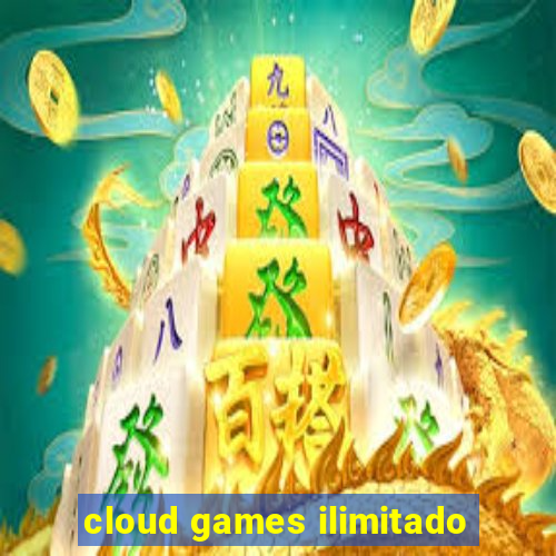 cloud games ilimitado