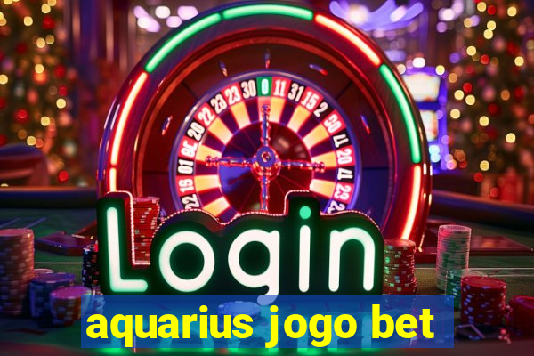 aquarius jogo bet