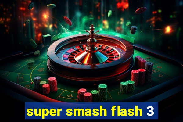 super smash flash 3