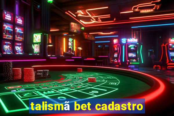 talismã bet cadastro