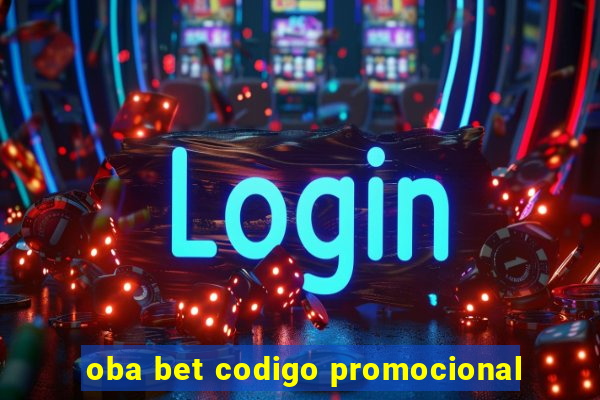 oba bet codigo promocional