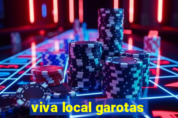 viva local garotas