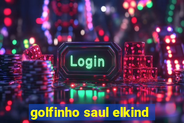 golfinho saul elkind