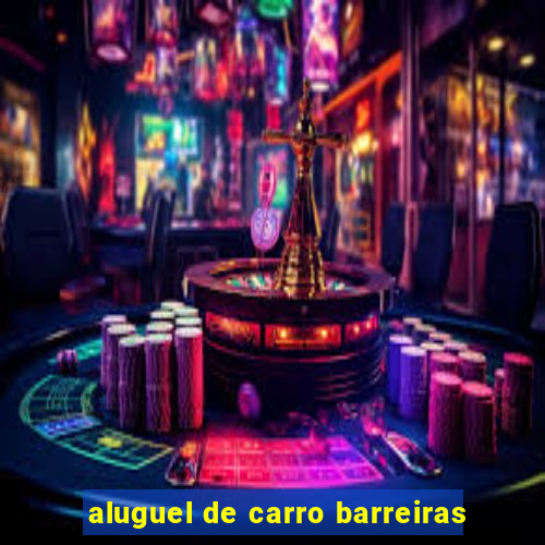 aluguel de carro barreiras