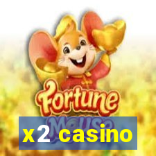 x2 casino