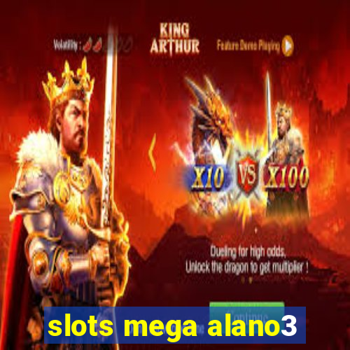 slots mega alano3