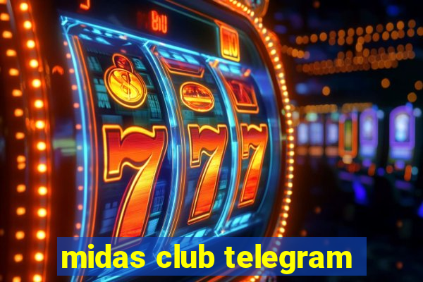 midas club telegram