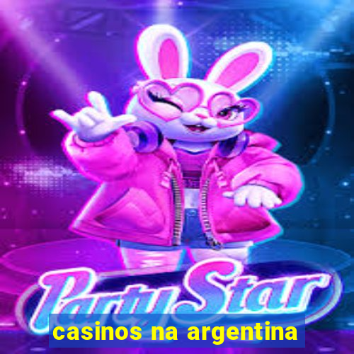 casinos na argentina