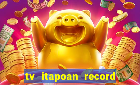 tv itapoan record bahia ao vivo