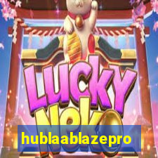 hublaablazepro