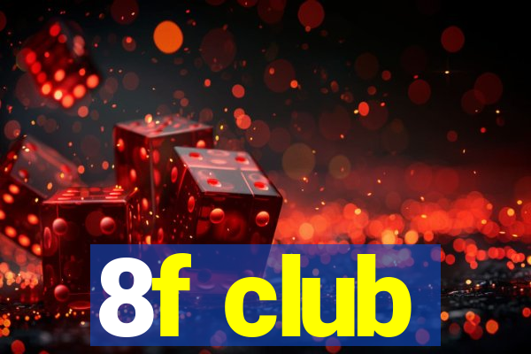 8f club