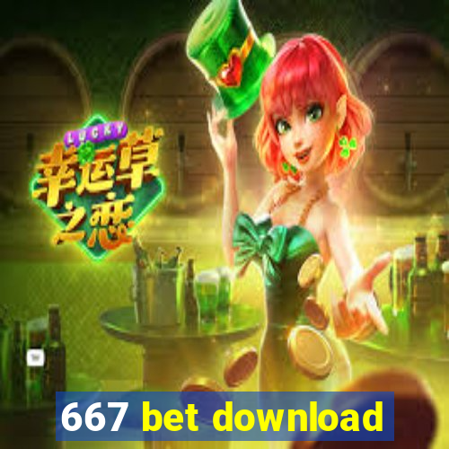 667 bet download