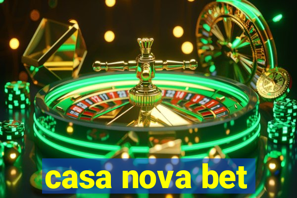 casa nova bet