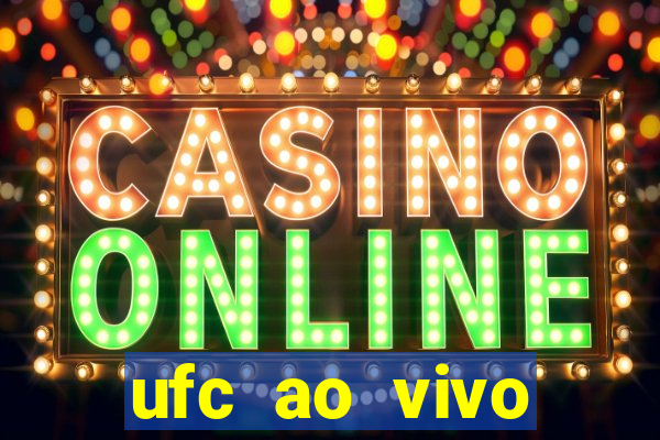 ufc ao vivo assistir online