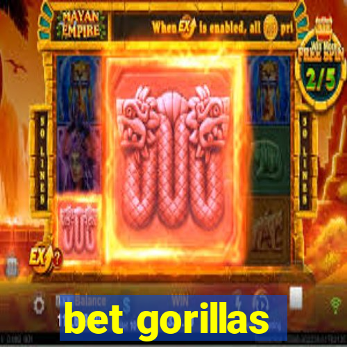 bet gorillas