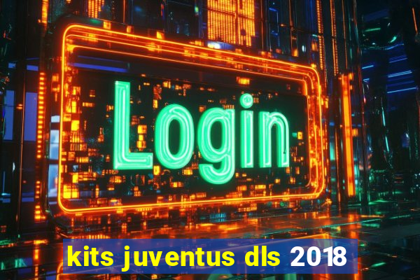 kits juventus dls 2018