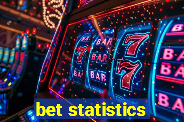 bet statistics