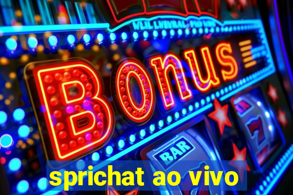 sprichat ao vivo