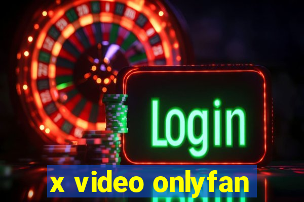 x video onlyfan