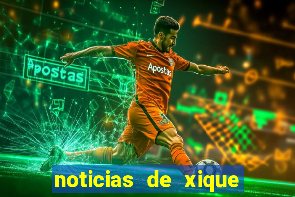 noticias de xique xique bahia