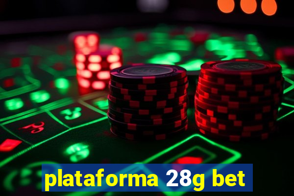 plataforma 28g bet