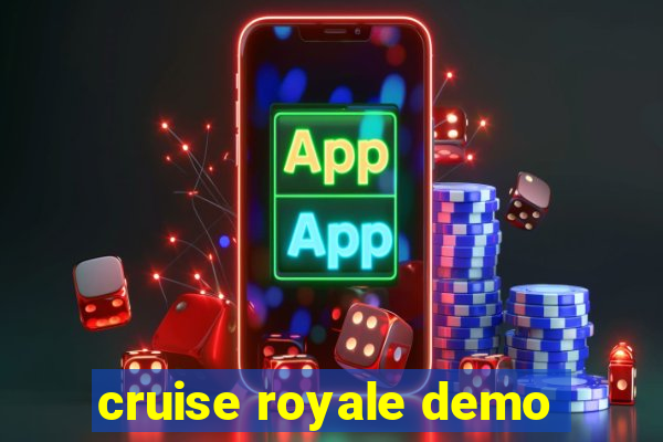 cruise royale demo