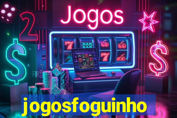 jogosfoguinho