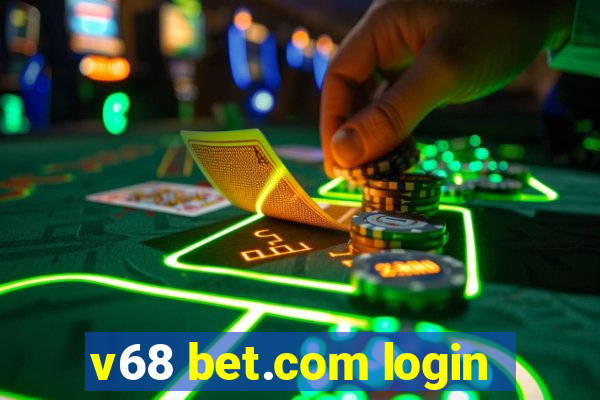 v68 bet.com login