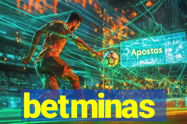 betminas