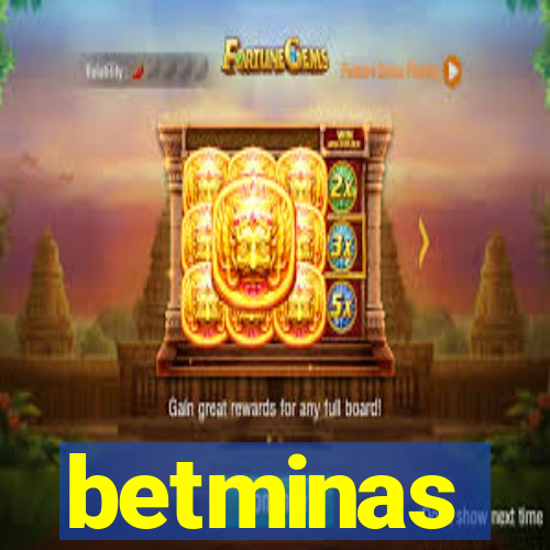 betminas