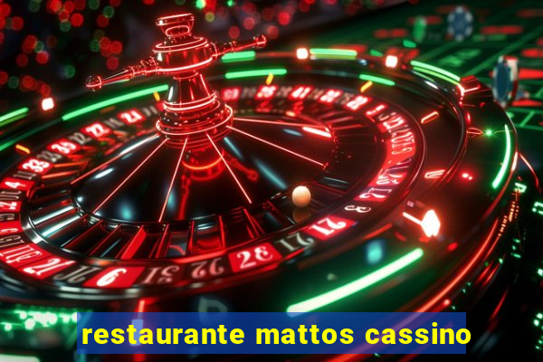 restaurante mattos cassino