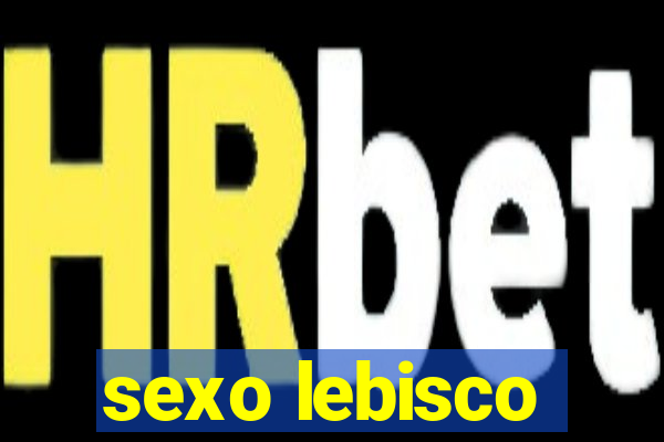 sexo lebisco