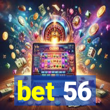 bet 56