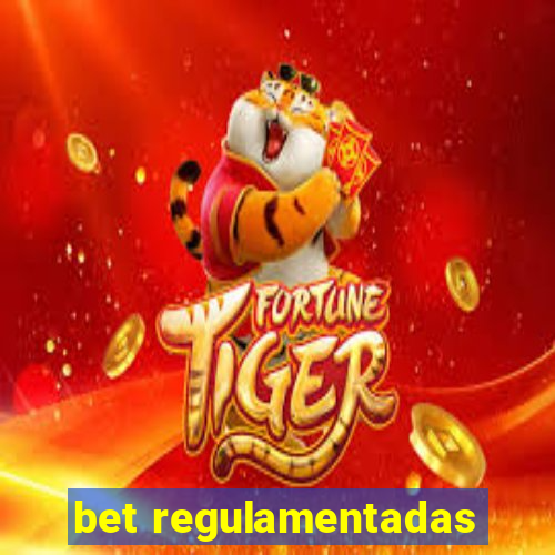 bet regulamentadas