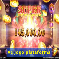 vc jogo plataforma