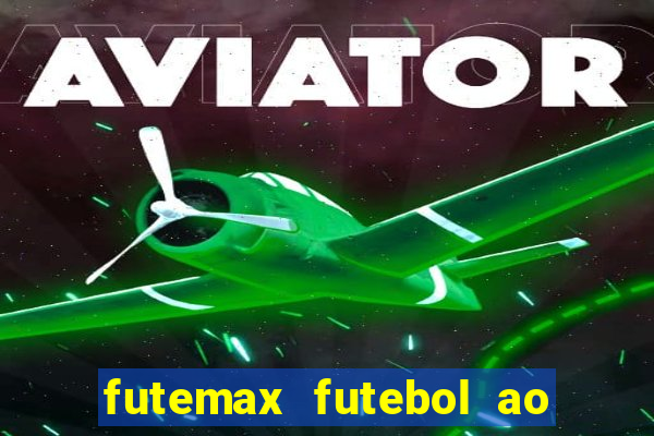 futemax futebol ao vivo brasil