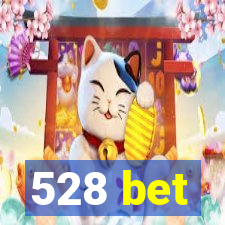 528 bet