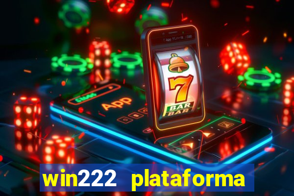 win222 plataforma de jogos