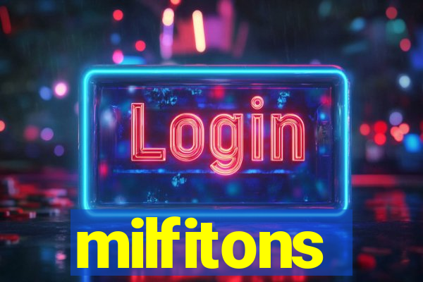 milfitons