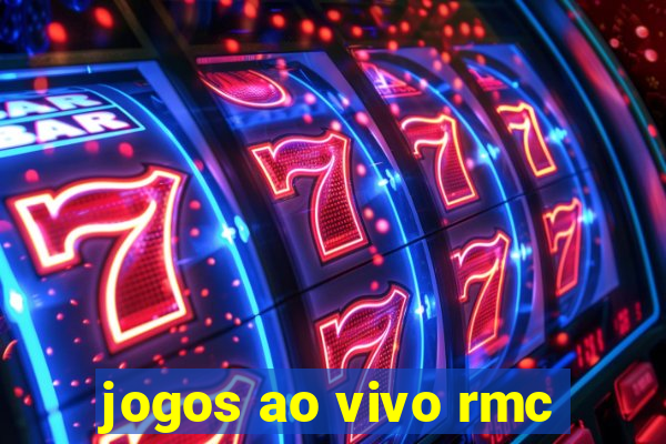 jogos ao vivo rmc